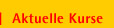 Aktuelle Kurse