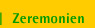 Zeremonien