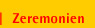 Zeremonien